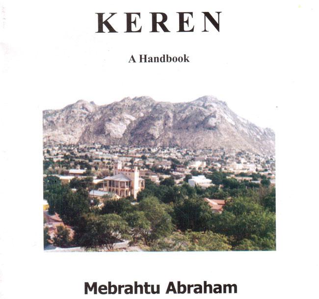 Keren : Its Origin And Development by Mebrahtu Abraham