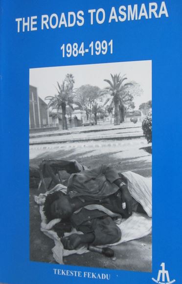 The Roads to Asmara 1984 – 1991